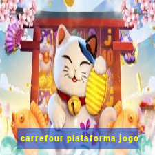 carrefour plataforma jogo